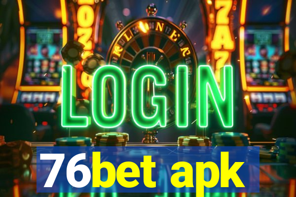 76bet apk